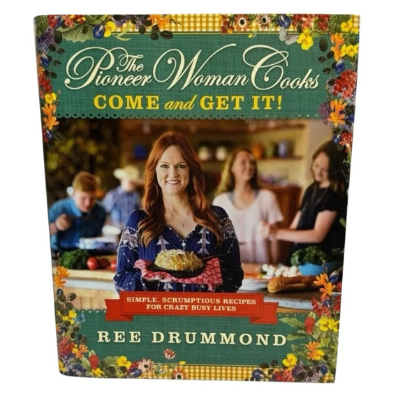 The Pioneer Women Cooks Cookbook Come And Get It By Ree Drummond - Picture 1 of 9
